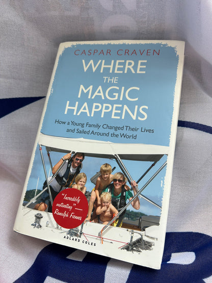 Where the Magic Happens – How a Young Family Changed Their Lives and Sailed Around the World